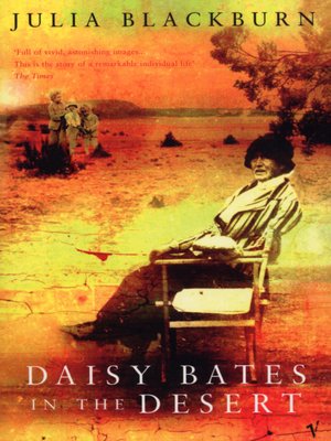 cover image of Daisy Bates in the Desert
